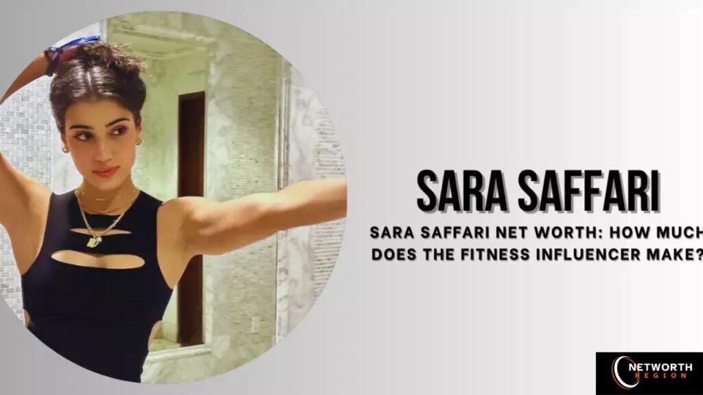 What Is Sara Saffari Net Worth in 2026?